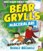Bear Grylls Maceraları - Nehirle Mücadele Bear Grylls Timaş Çocuk
