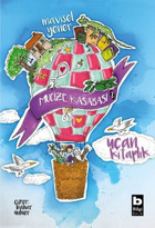 Mucize Kasabası 2 - Uçan Kitaplık Mavisel Yener Bilgi Yayınevi