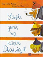 Yaşlı Genç ve Küçük Stanisgil Vera Ferra Mikura Akşit Kültür