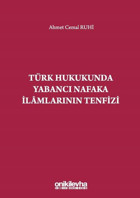 Türk Hukukunda Yabancı Nafaka İlamlarının Tenfizi Ahmet Cemal Ruhi On İki Levha Yayıncılık