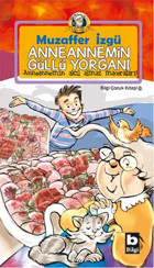 Anneannemin Güllü Yorganı Muzaffer İzgü Bilgi Yayınevi