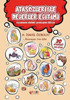 Atasözleriyle Değerler Eğitimi - Atalarından Günümüz Çocuklarına Öğütler H. İsmail Özbolat Fark Yayınları