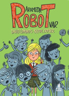 Aramızda Robot Var Bertie Fraser Doğan Çocuk