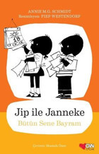 Jip İle Janneke - Bütün Sene Bayram Annie M. G. Schmidt Can Çocuk Yayınları