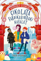 Çikolata Fabrikasındaki Hayalet - Dundoodle Gizemleri David O' Connell Büyülü Fener
