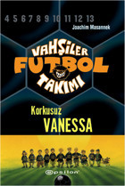 Vahşiler Futbol Takımı 3-Korkusuz Vanessa J. Massenet Epsilon Yayınevi