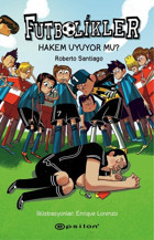 Futbolikler 1-Hakem Uyuyor Mu? Roberto Santiago Epsilon Yayınevi