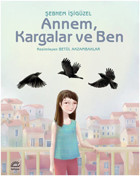 Annem Kargalar ve Ben Şebnem İşigüzel İletişim Yayınları