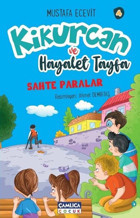 Kikurcan ve Hayaler Tayfa 4 - Sahte Paralar Mustafa Ecevit Çamlıca Çocuk Yayınları