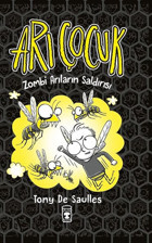 Arı Çocuk-Zombi Arıların Saldırısı Tony De Saulles Timaş Çocuk