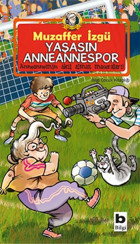 Yaşasın Anneannespor Muzaffer İzgü Bilgi Yayınevi