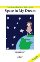 Space in My Dream - Grade B1 İsmail Hakkı Paslı Değişim Yayınları