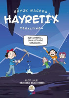 Büyük Macera - Hayretix Yeraltında Elif Lale Nar Ağacı Çocuk