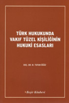 Türk Hukukunda Vakıf Tüzel Kişiliğinin Hukuki Esasları Tufan Öğüz Beşir Kitabevi