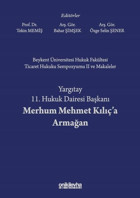 Beykent Üniversitesi Hukuk Fakültesi Ticaret Hukuku Sempozyumu Iı Ve Makaleler - Yargıtay 11. Hukuk Bahar Şimşek On İki Levha Yayıncılık