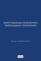 İdari Yargılama Hukukunda Yargılamanın Yenilenmesi Çağla Tansuğ Beta Yayınları