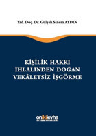Kişilik Hakkı İhlalilinden Doğan Vekaletsiz İş Görme Sinem Aydın On İki Levha Yayıncılık