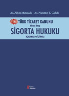 Türk Ticaret Kanunu Altıncı Kitap-Sigorta Hukuku Zihni Metezade, Nurettin Güleli Gürer Yayınları