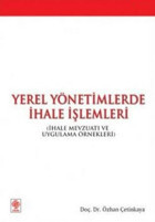 Yerel Yönetimlerde İhale İşlemleri Özhan Çetinkaya Ekin Basım Yayın