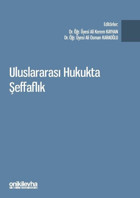 Uluslararası Hukukta Şeffaflık Ali Kerem Kayhan On İki Levha Yayıncılık