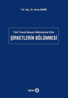 Şirketlerin Bölünmesi Koray Demir Beta Yayınları