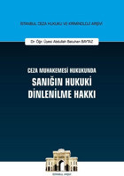 Ceza Muhakemesi Hukukunda Sanığın Hukuki Dinlenilme Hakkı Abdullah Batuhan Baytaz On İki Levha Yayıncılık