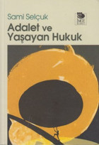 Adalet ve Yaşayan Hukuk Sami Selçuk İmge Kitabevi