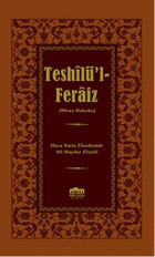 Teshilü'l - Feraiz - Miras Hukuku Ali Haydar Efendi Nadir Eserler Kitaplığı