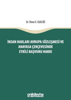 İnsan Hakları Avrupa Sözleşmesi ve Anayasa Çerçevesinde Etkili Başvuru Hakkı Ömer Emrullah Egeliği On İki Levha Yayıncılık