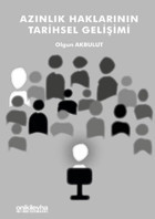 Azınlık Haklarının Tarihsel Gelişimi Olgun Akbulut On İki Levha Yayıncılık