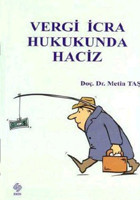 Vergi İcra Hukukunda Haciz Metin Taş Ekin Basım Yayın