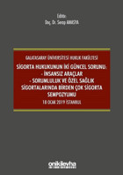 Sigorta Hukukunun İki Güncel Sorunu: İnsansız Araçlar - Sorumluluk ve Sağlık Sigortalarında Birden Ç Serap Amasya On İki Levha Yayıncılık