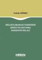 Milletlerarası Tahkimde İddia ve Savunma Hakkının İptali Ferda Nur Güvenalp On İki Levha Yayıncılık