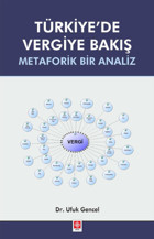 Türkiye'de Vergiye Bakış Ufuk Gencel Ekin Basım Yayın