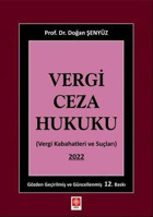 Vergi Ceza Hukuku - Vergi Kabahatleri ve Suçları 2022 Doğan Şenyüz Ekin Basım Yayın