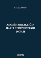 Anonim Ortaklığın Haklı Nedenle Feshi Davası Mustafa Kayhan On İki Levha Yayıncılık