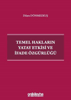 Temel Hakların Yatay Etkisi ve İfade Özgürlüğü Dilara Dönmezkuş On İki Levha Yayıncılık