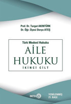 Türk Medeni - Aile Hukuku (2. Cilt) Ateş Karaman, Turgut Akıntürk Beta Yayınları