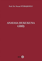 Anayasa Hukukuna Giriş Necmi Yüzbaşıoğlu Beta Yayınları