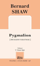 Pygmalion - Bir Kadın Yaratmak - Tiyatro Oyun Dizisi 667 Bernard Shaw Mitos Boyut Yayınları