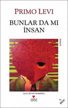 Bunlar da mı İnsan Primo Levi Can Yayınları
