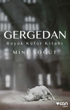 Gergedan - Büyük Küfür Kitabı Mine Söğüt Can Yayınları