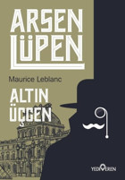 Arsen Lüpen -Altın Üçgen Maurice Leblanc Yediveren Yayınları