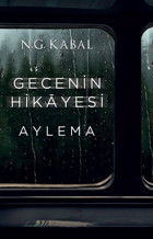 Gecenin Hikayesi - Aylema N. G. Kabal Martı Yayınları