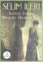 Solmaz Hanım Kimsesiz Okurlar İçin Selim İleri Everest Yayınları