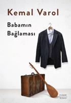 Babamın Bağlaması Kemal Varol Everest Yayınları