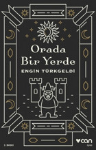 Orada Bir Yerde Engin Türkgeldi Can Yayınları