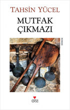 Mutfak Çıkmazı Tahsin Yücel Can Yayınları