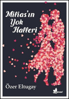 Milias'ın Yok Halleri Özer Eltugay Çınar Yayınları