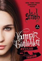 Fantom - Vampir Günlükleri - Avcılar vol.1 L. J. Smith Artemis Yayınları